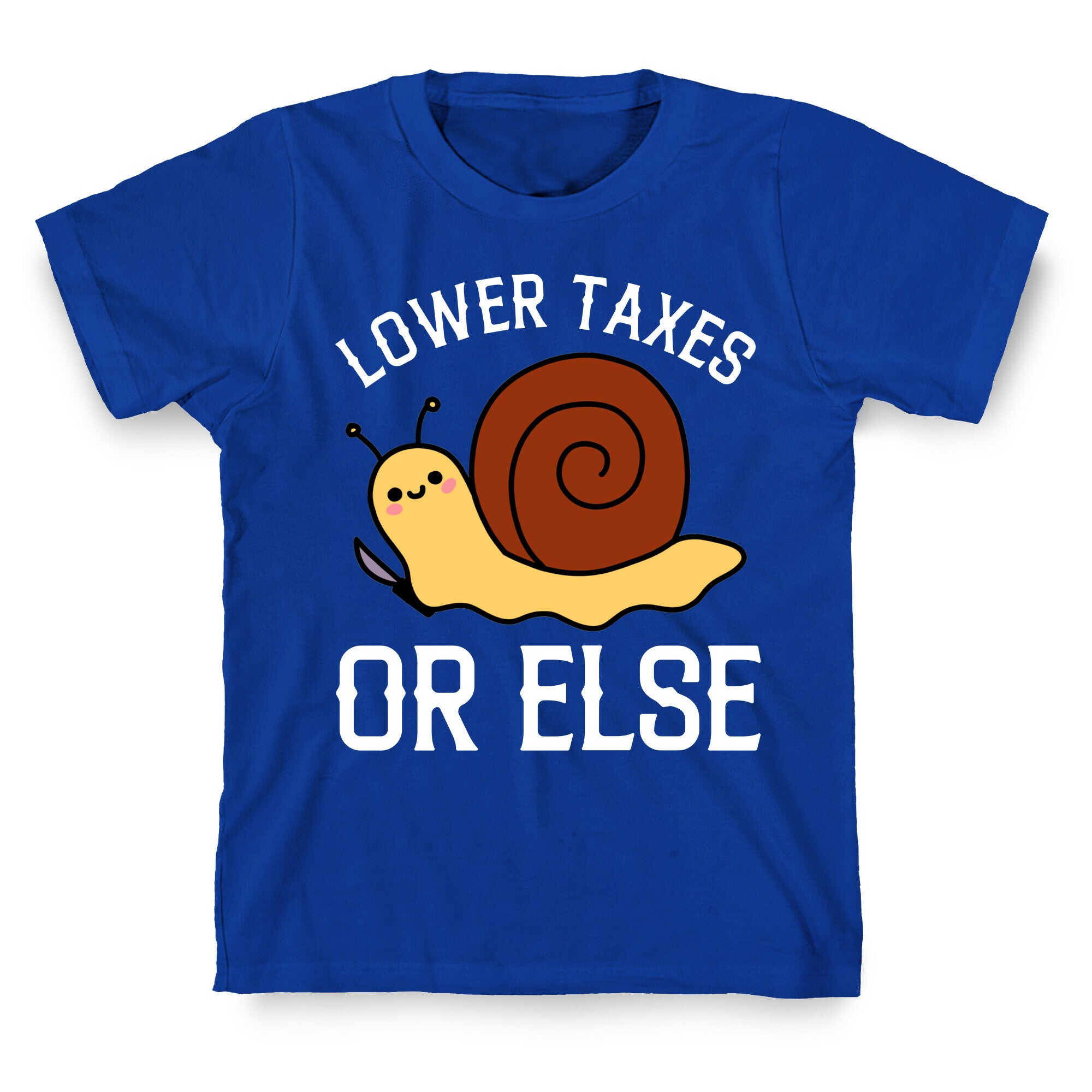 Lower Taxes Or Else  T-Shirt